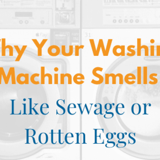 Why Your Washing Machine Smells Like Sewage or Rotten Eggs - In 